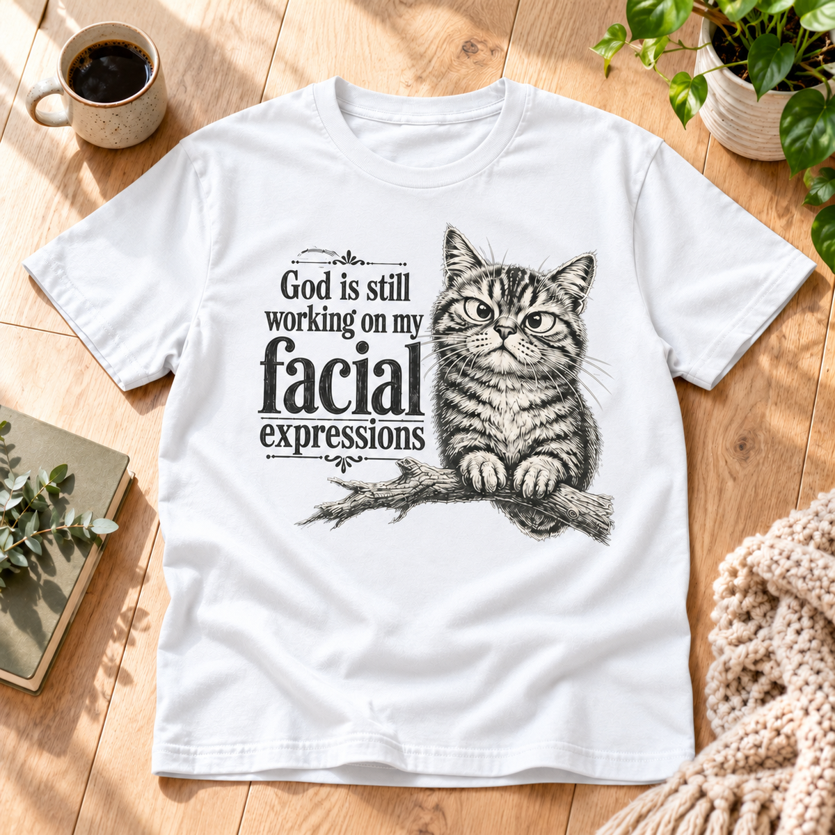 God Is Still Working On My Facial Expressions T-Shirt - Funny Grumpy Cat Graphic Tee
