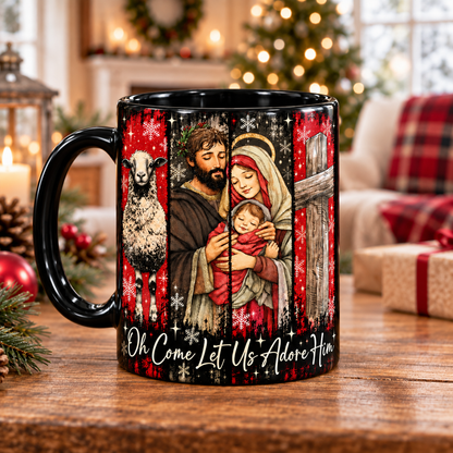 Holy Family Christmas Coffee Mug, Oh Come Let Us Adore Him Christmas Mug, Christian Religious Holiday Mug