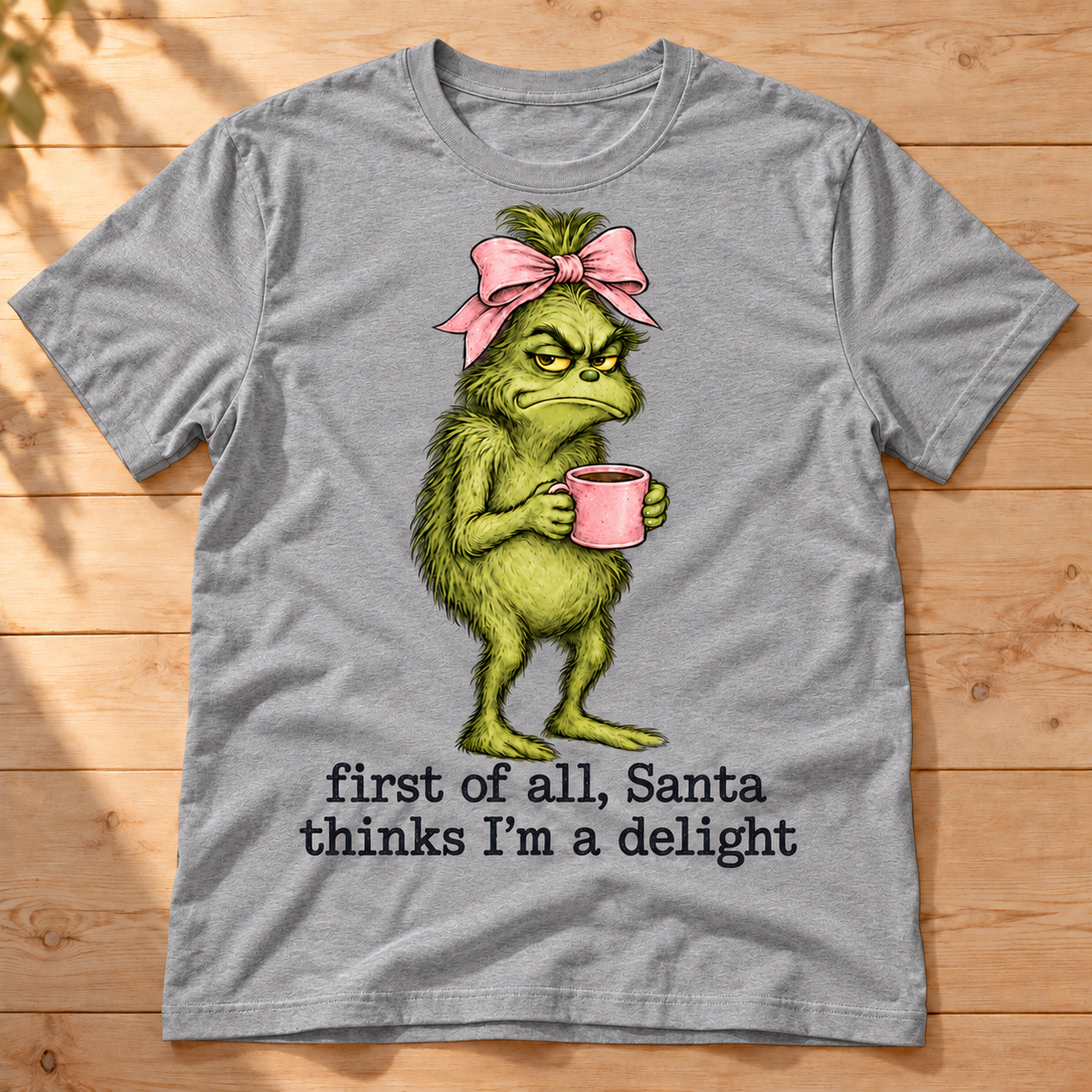 Grumpy Christmas Shirt, Funny Holiday T-Shirt, Santa Thinks I’m a Delight Tee, Christmas Humor Shirt, Green Holiday Gift